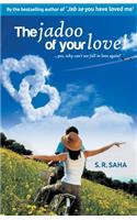 The Jadoo of Your Love