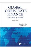 Global Corporate Finance: A Focused Approach (2nd Edition)