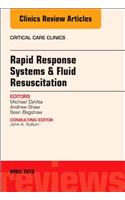 Rapid Response Systems/Fluid Resuscitation, an Issue of Critical Care Clinics