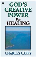 God's Creative Power for Healing