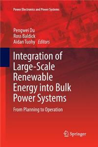 Integration of Large-Scale Renewable Energy into Bulk Power Systems