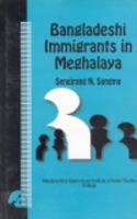Bangladeshi Immigrants In Meghalaya