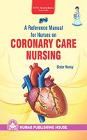 Reference Manual for Nurses on Coronary Care Nursing 3/e