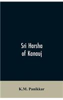 Sri Harsha of Kanauj