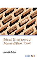 Ethical Dimensions of Administrative Power