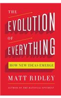 The The Evolution of Everything Evolution of Everything: How New Ideas Emerge