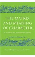 Matrix and Meaning of Character