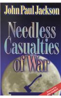 Needless Casualties of War