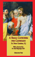 Small Catechism for Catholics