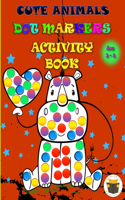 Cute Animals Dot Markers Activity Book