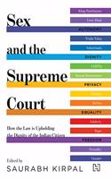 Sex and the Supreme Court: How the Law is Upholding the Dignity of the Indian Citizen
