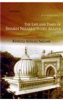 Life & Times of Shaikh Nizam-U'D-Din Auliya