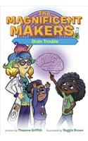 Magnificent Makers #2: Brain Trouble