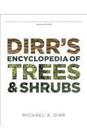Dirrs Encyclopedia of Trees & Shrubs