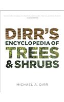 Dirr's Encyclopedia of Trees and Shrubs