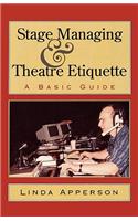 Stage Managing and Theatre Etiquette