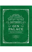 The Curious Bartender's Gin Palace