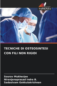 Tecniche Di Osteosintesi Con Fili Non Rigidi