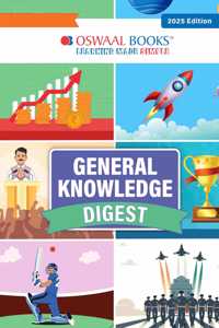 Oswaal General Knowledge Digest (For 2025 exam) | GK | School, Olympiads | UPSC, State PSC, SSC, Bank PO/ Clerk, BBA, MBA, RRB, NDA, CDS, CAPF, EPFO, NRA CET, CLAT, Govt Jobs
