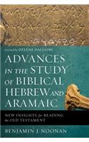 Advances in the Study of Biblical Hebrew and Aramaic