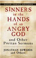 Sinners in the Hands of an Angry God and Other Puritan Sermons