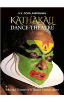 Kathakali Dance-Theatre: A Visual Narrative of Indian Sacred Mime