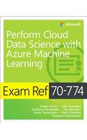 Exam Ref 70-774 Perform Cloud Data Science with Azure Machine Learning