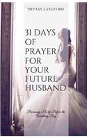 31 Days of Prayer for Your Future Husband