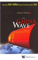 China Wave, The: Rise of a Civilizational State