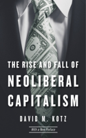 Rise and Fall of Neoliberal Capitalism