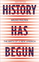 History Has Begun
