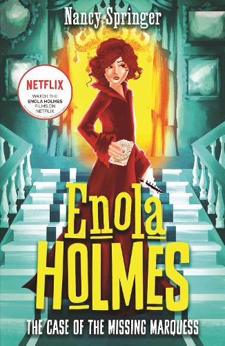 Enola Holmes: The Case of the Missing Marquess