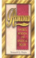 Redeemed from Poverty, Sickness, and Spiritual Death