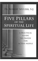 Five Pillars of the Spiritual Life