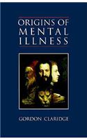 Origins of Mental Illness