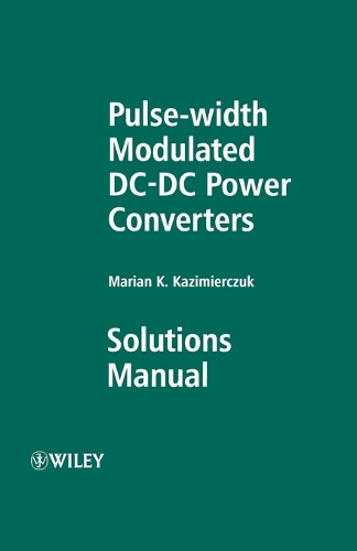 Pulse-width Modulated DC-DC Po: Solutions Manual