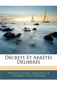 Décrets Et Arrêtés Délibérés: (French)