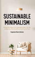 Sustainable Minimalism