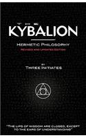 The Kybalion - Hermetic Philosophy - Revised and Updated Edition