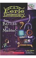 Branches Eerie Elementary#06 Sam Battles the Machine
