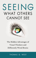 Seeing What Others Cannot See