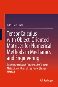 Tensor Calculus with Object-Oriented Matrices for Numerical Methods in Mechanics and Engineering