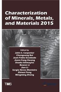 Characterization of Minerals, Metals, and Materials 2015