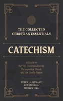 Collected Christian Essentials: Catechism