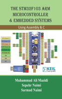 STM32F103 Arm Microcontroller and Embedded Systems