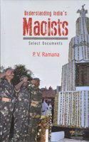 Understanding India's Maoists Select Documents