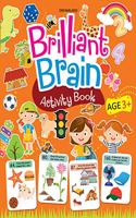 Brilliant Brain Activity Book 3+