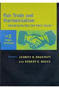 Fair Trade and Harmonization: Volume 2 Legal Analysis(The MIT Press)