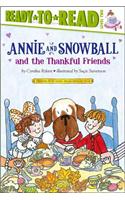 Annie and Snowball and the Thankful Friends