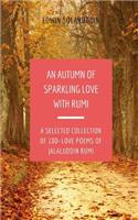 Autumn of Sparkling Love with Rumi